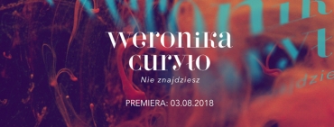 Weronika CURYO obchodzi 18-te urodziny - w prezencie premiera nowego singla "Nie znajdziesz"!