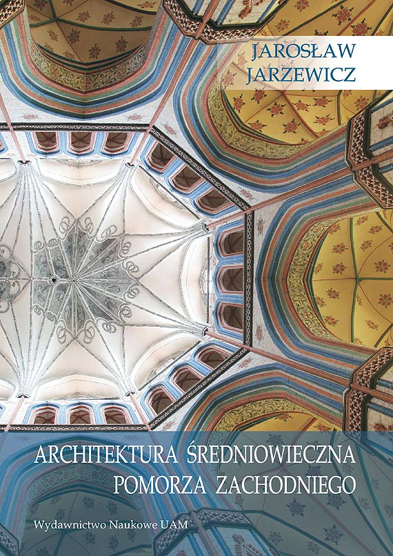 Promocja ksiki Jarosawa Jarzewicza „Architektura redniowieczna Pomorza Zachodniego”
