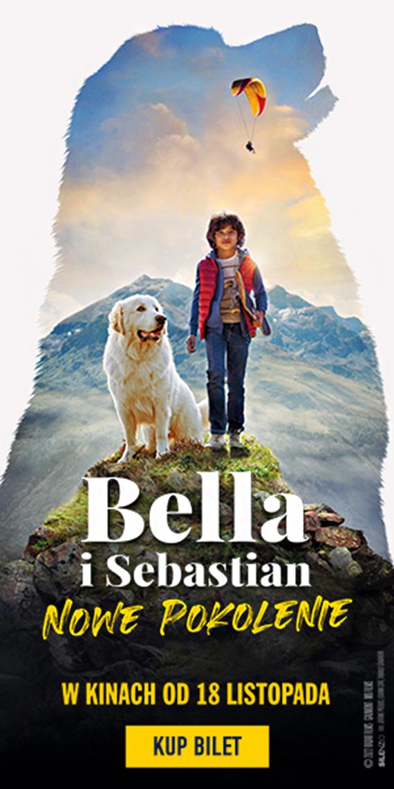 Kino Eva prezentuje: Bella i Sebastian: Nowe Pokolenie, UBUK oraz wita inaczej